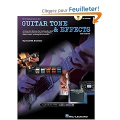 Introduction to Guitar Tone & Effects: An Essential Manual for Getting the Best Sounds from Electric Guitars, Amplifiers, Effect Pedals, and Digital Processors
