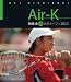 Air-K �ӿ��� in ���륪���ץ�2012 [Blu-ray]
