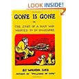 Gone Is Gone: or the Story of a Man Who Wanted to Do Housework