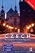 Colloquial Czech: The Complete Course for Beginners (Colloquial Series)