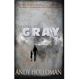 Shades of Gray ~ Andy Holloman