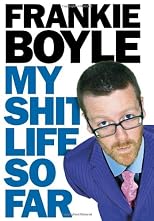 My Shit Life So Far