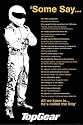 Top Gear Stig Poster - Some Say