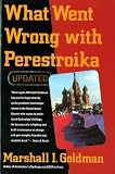 Cover of What Went Wrong with Perestroika? by Marshall I Goldman 0393309045