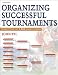 Search : Organizing Successful Tournaments-3rd Edition