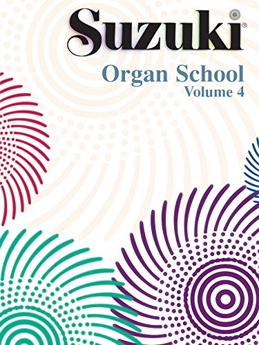 Suzuki Organ School -  Volume 4: Organ Part