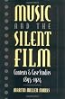 Music and the Silent Film: Contexts and Case Studies, 1895-1924