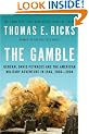The Gamble: General David Petraeus and the American Military Adventure in Iraq, 2006-2008