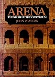 Arena : the story of the Colosseum