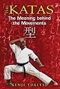 The Katas: The Meaning behind the Movements (9781594773488)