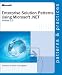Enterprise Solution Patterns Using Microsoft .Net: Version 2.0 : Patterns & Practices