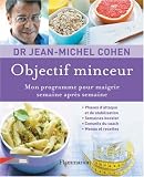Objectif minceur : Mon programme pour maigrir semaine apr�s semaine