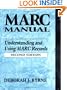 MARC Manual: Understanding and Using MARC Records