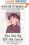 She Got Up Off the Couch: And Other Heroic Acts from Mooreland, Indiana