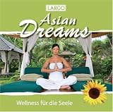 Produkt-Bild: Asian Dreams - Entspannungsmusik mit Naturger&auml;uschen f&uuml;r Tai Chi, Joga, Qi Gong und Meditation