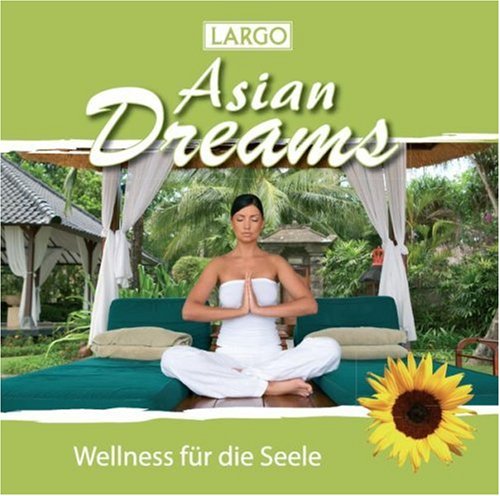Media Sound Art Asian Dreams - Entspannungsmusik mit Naturger&auml;uschen f&uuml;r Tai Chi, Joga, Qi Gong und Meditation