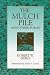 The Mulch Pile: And Other Poems The Mulch Pile: And Other Poems