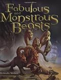 Fabulous and Monstrous Beasts