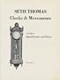 Seth Thomas Clocks and Movements: A Guide to Identification and Prices