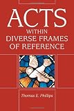 Acts within Diverse Frames of Reference