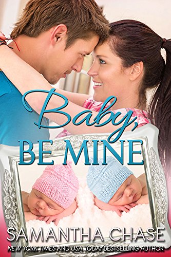 Baby, Be Mine (Life, Love And Babies Book 3)