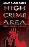 High crime area : tales of darkness and dread
