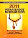 2011 Intravenous Medications: A Handbook for Nurses and Health Professionals (Intravenous Medications: A Handbook for Nurses & Allied Health Professionals) 2011 Intravenous Medications: A Handbook for Nurses and Health Professionals (Intravenous Medications: A Handbook for Nurses & Allied Health Professionals)