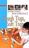 Sorting materials : tough toys, soft toys