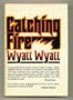 Catching fire