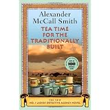 Tea Time for the Traditionally Builtby Alexander McCall Smith