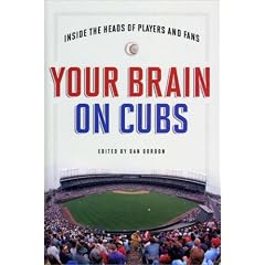 Your Brain on Cubs: Inside the Heads of Players and Fans