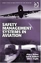 Safety Management Systems in Aviation (Ashgate Studies in Human Factors for Flight Operations)