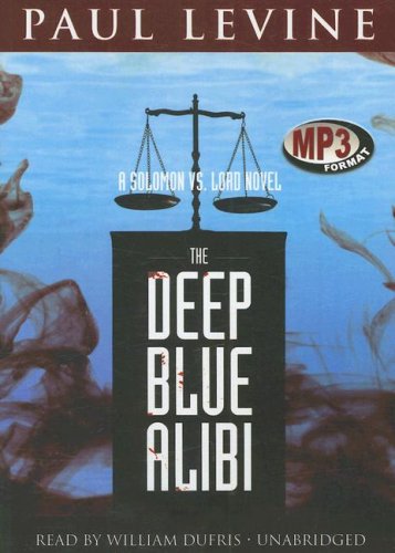 The Deep Blue Alibi: A Solomon Vs. Lord Novel (Solomon vs. Lord Novels)