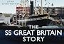 The "SS Great Britain" Story