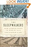The Sleepwalkers: How Europe Went To...