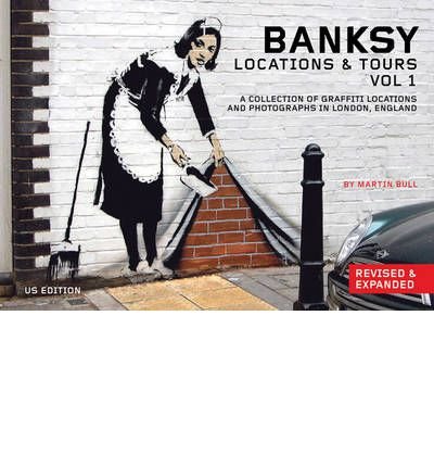 Produkt-Bild: (BANKSY: LOCATIONS & TOURS, VOLUME 1: A COLLECTION OF GRAFFITI LOCATIONS AND PHOTOGRAPHS IN LONDON, ENGLAND (REVISED, EXPANDED)) BY Bull, Martin (Author) paperback Published on (11 , 2011)