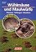 W�hlm�use und Maulw�rfe. Erkennen - Vorbeugen - Abwehren.