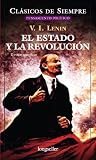 El Estado Y La Revolucion/ The State and The Revolution (Clasicos De Siempre) (Spanish Edition)