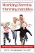 Working Parents, Thriving Families: 10 Strategies That Make a Difference