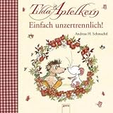 Tildas Apfelkern. Einfach unzertrennlich!