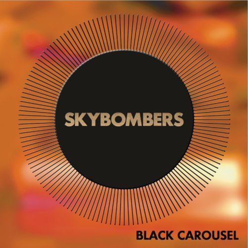 Skybombers - Black Carousel - Zortam Music