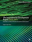 The innovation for development report 2010-2011 : innovation as a driver of productivity and economic growth