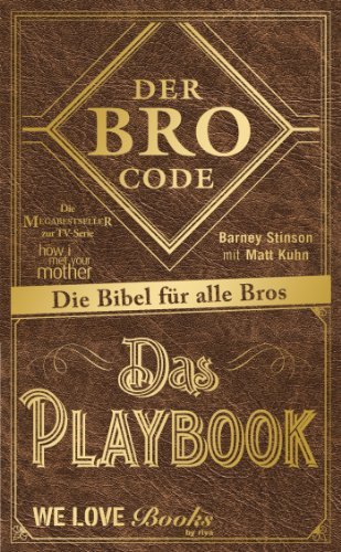 By Matt Kuhn Barney Stinson Der Bro Code - Das Playbook [Hardcover]