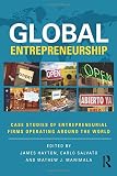 Global entrepreneurship : case studies of entrepreneurial firms operating around the world