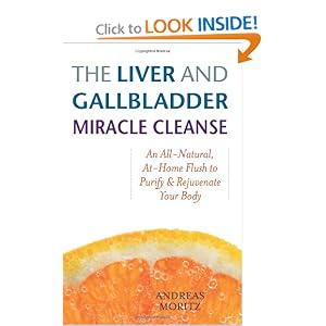 The Liver And Gallbladder Miracle Cleanse An Allnatural