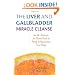 The Liver and Gallbladder Miracle Cleanse: An All-Natural, At-Home Flush to Purify and Rejuvenate Your Body