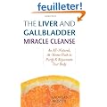 The Liver and Gallbladder Miracle Cleanse: An All-Natural, At-Home Flush to Purify & Rejuvenate Your Body