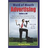 word of mouth advertising online and off how to spark buzz excitement and free publicity for your business