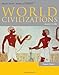 World Civilizations: Volume I: To 1700