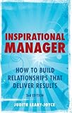 Inspirational manager : how to build relationships that deliver results